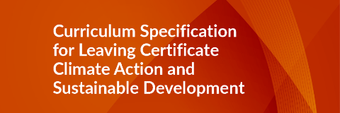 Cover page of the Curriculum Specification for Leaving Certificate Climate Action and Sustainable Development 