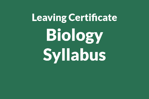 Leaving Certificate Biology Syllabus (for examination to June 2026) 